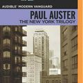 Cover Art for 9781491576359, The New York Trilogy (Audible Modern Vanguard) by Paul Auster
