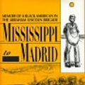 Cover Art for 9780940880191, Mississippi to Madrid by James Yates