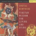 Cover Art for 9781591794349, Tibetan Wisdom for Living and Dying by Sogyal Rinpoche