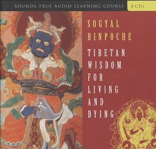 Cover Art for 9781591794349, Tibetan Wisdom for Living and Dying by Sogyal Rinpoche