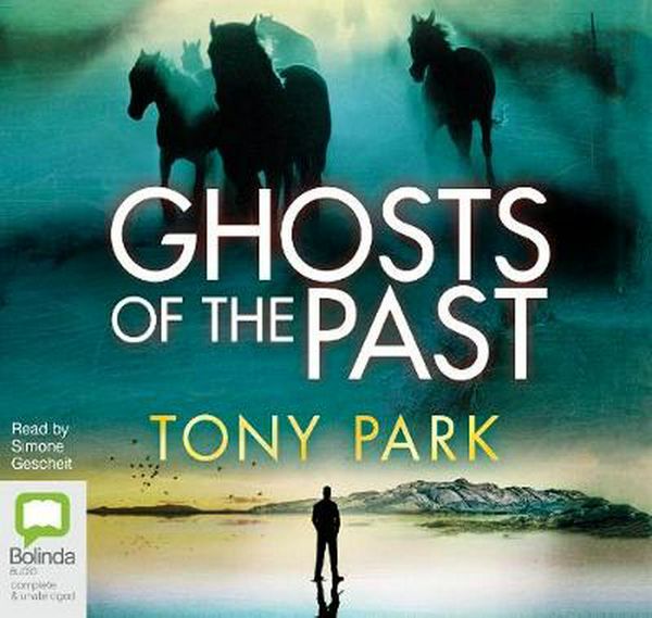 Cover Art for 9780655614098, Ghosts Of The Past by Tony Park