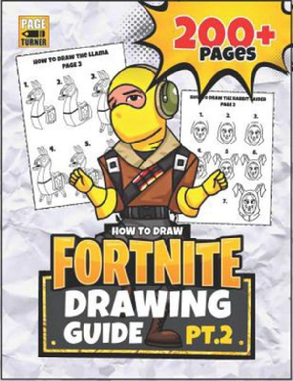 Cover Art for 9781728682853, FORTNITE DRAWING GUIDE (Part 2): How to draw Fortnite skins ~ 200+ Page Guide (Unofficial book) by Page Turner