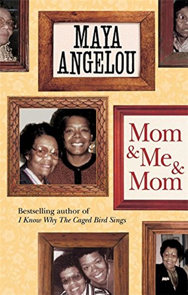 Cover Art for 9781844089147, Mom and Me and Mom by Maya Angelou