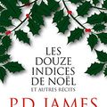 Cover Art for 9782213701783, Les douze indices de Noel [ Christmas Stories ] by Phyllis Dorothy James