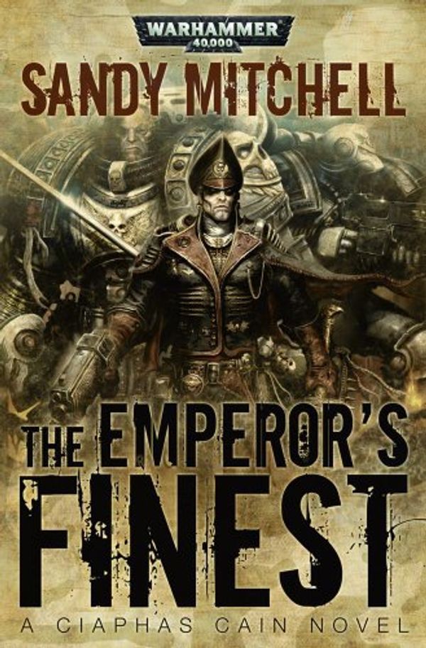 Cover Art for 9781844168910, The Emperor's Finest by Sandy Mitchell