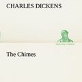 Cover Art for 9783849185909, The Chimes by Charles Dickens