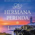 Cover Art for 9788466358736, La hermana perdida (Las Siete Hermanas 7) by Lucinda Riley