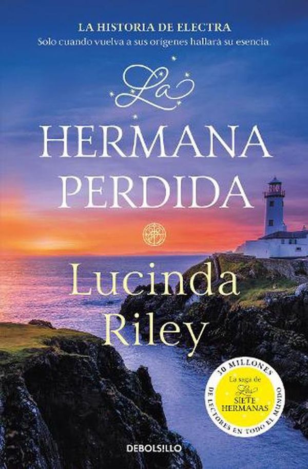 Cover Art for 9788466358736, La hermana perdida (Las Siete Hermanas 7) by Lucinda Riley