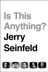 Cover Art for 9781760857127, Is This Anything? by Jerry Seinfeld