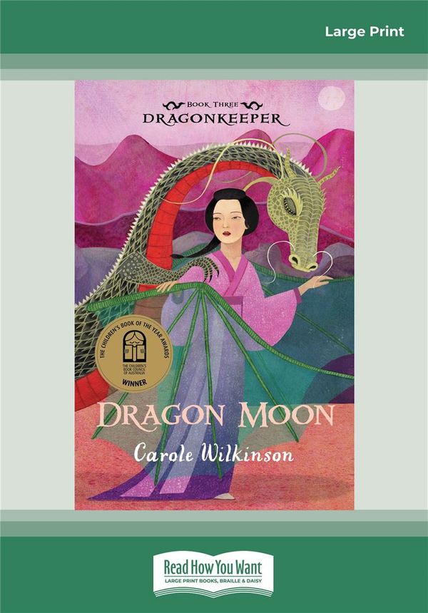 Cover Art for 9780369329912, Dragonkeeper 3: Dragon Moon by Carole Wilkinson
