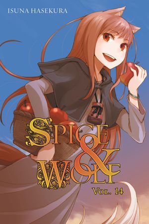 Cover Art for 9780316559157, Spice and Wolf, Vol. 14 (light novel) by Isuna Hasekura