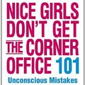 Cover Art for 9780446572071, Nice Girls Don't Get the Corner Office by Lois P. Frankel