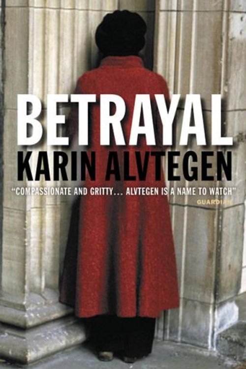 Cover Art for 9780143053842, Betrayal by Karin Alvtegen