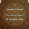 Cover Art for 1230000799560, The Secret Agent: A Simple Tale by Joseph Conrad