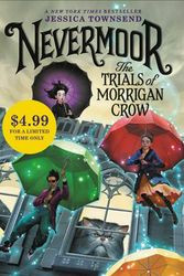Cover Art for 9780316460446, Nevermoor: The Trials of Morrigan Crow by Jessica Townsend