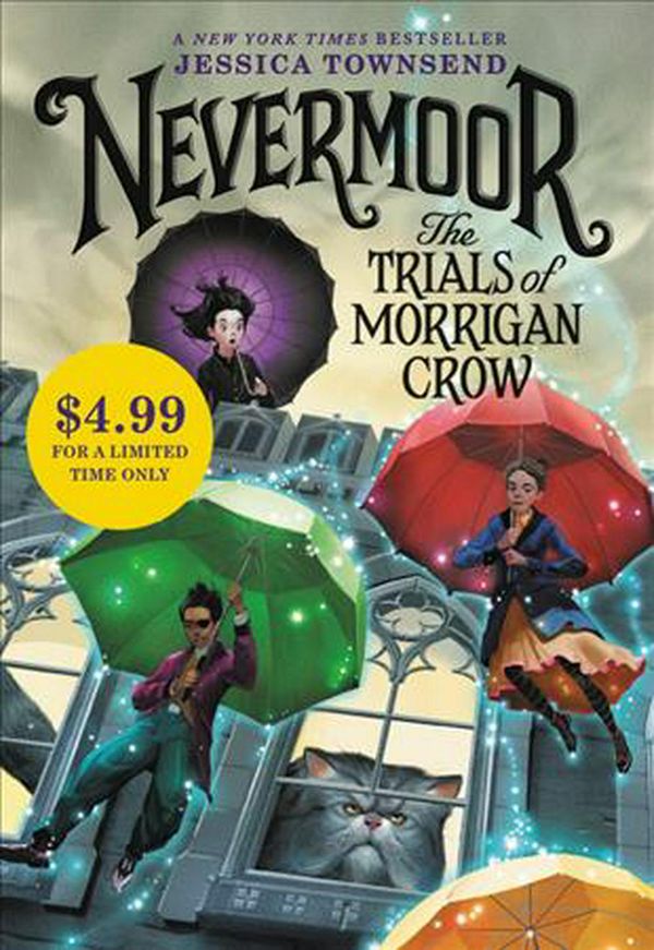 Cover Art for 9780316460446, Nevermoor: The Trials of Morrigan Crow by Jessica Townsend