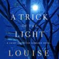 Cover Art for 9781427216755, A Trick of the Light by Louise Penny