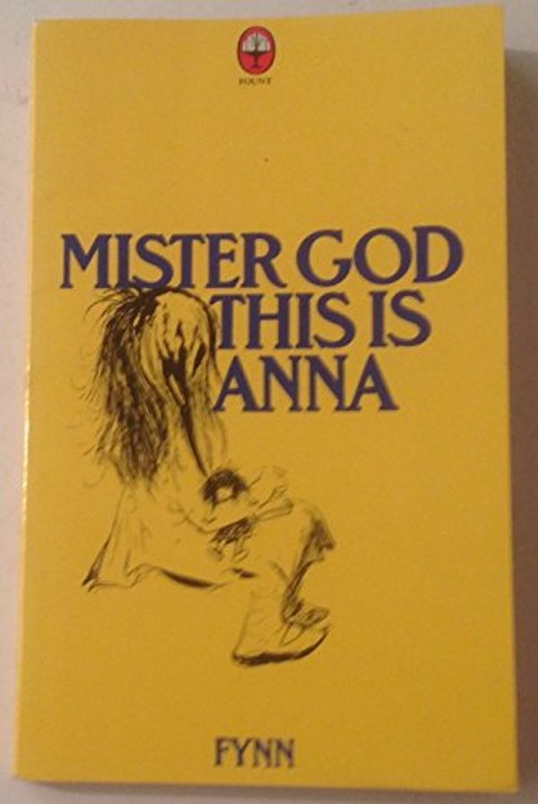 Cover Art for 9780006278917, Mister God, This is Anna by Fynn