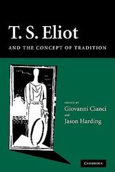 Cover Art for 9780521121439, T.S. Eliot and the Concept of Tradition by Giovanni Cianci