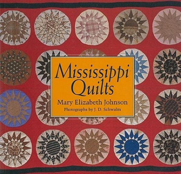 Cover Art for 9781578063581, Mississippi Quilts by Mary Elizabeth Johnson