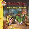 Cover Art for B01MQTSSZB, Mot de passe : tiramisu (French Edition) by Geronimo Stilton