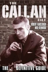 Cover Art for 9781911537014, The Callan File - The Definitive Guide by Robert Fairclough