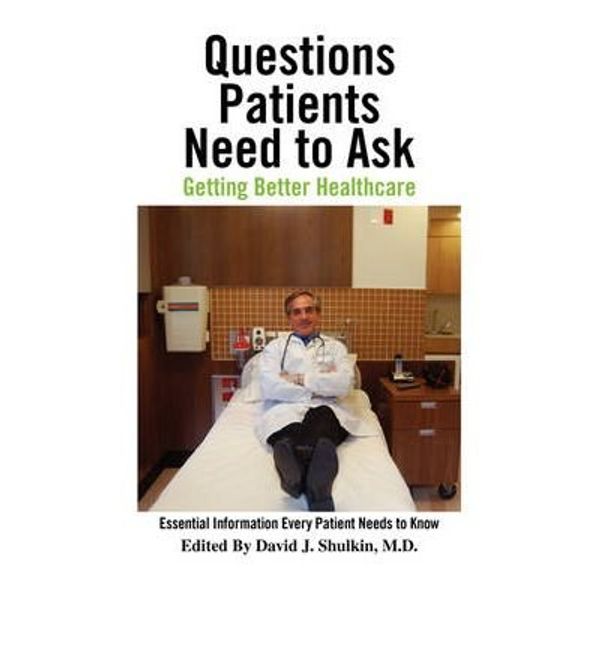 Cover Art for 0884354479145, Questions Patients Need to Ask (Paperback) - Common by By (author) David J. Shulkin, MD