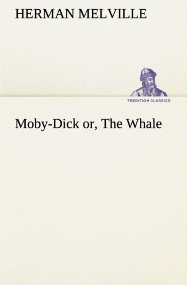 Cover Art for 9783849556532, Moby-Dick Or, the Whale by Herman Melville