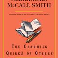 Cover Art for 9780307379450, The Charming Quirks of Others by Alexander McCall Smith