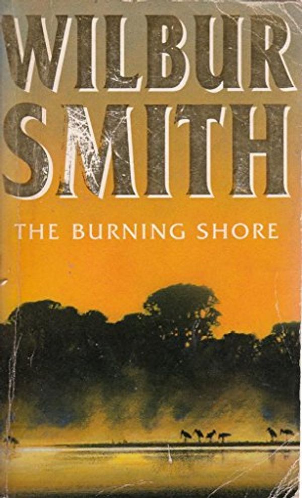 Cover Art for 9780749306113, The Burning Shore by Wilbur Smith
