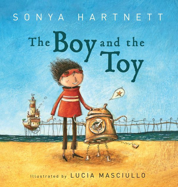 Cover Art for 9780670073627, The Boy and the Toy by Sonya Hartnett, Lucia Masciullo