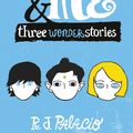 Cover Art for 9780552574778, Auggie and MeThree Wonder Stories by R J. Palacio