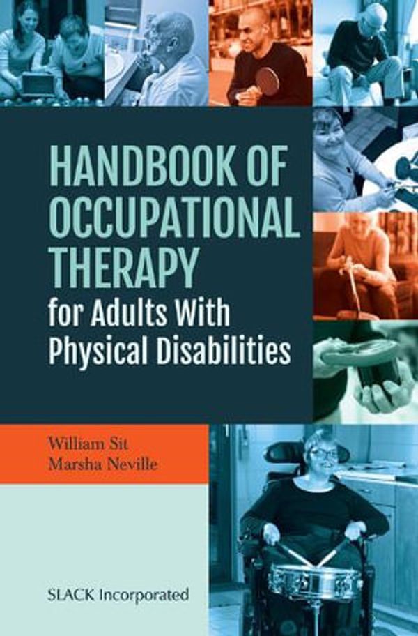 Cover Art for 9781630914424, Handbook of Occupational Therapy for Adults With Physical Disabilities by William Sit