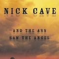 Cover Art for 9781880985724, And the Ass Saw the Angel by Nick Cave