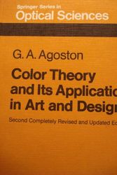 Cover Art for 9780387170954, Color Theory and Its Application in Art and Design by George A. Agoston