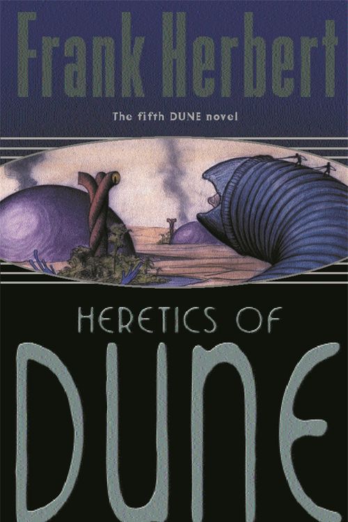 Cover Art for 9780575074897, Heretics Of Dune: The Fifth Dune Novel by Frank Herbert
