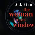 Cover Art for 9783734108334, The Woman in the Window - Was hat sie wirklich gesehen?: Thriller - Das Buch zum Film. Ab Herbst 2019 im Kino! by A. J. Finn