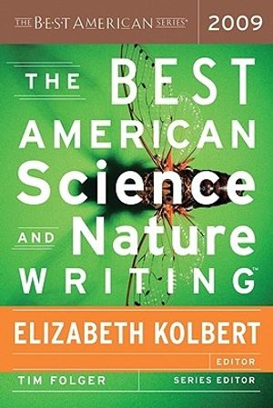 Cover Art for 9780547002590, The Best American Science and Nature Writing by Elizabeth Kolbert