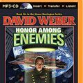 Cover Art for 9781491543863, Honor Among Enemies (Honor Harrington) by David Weber