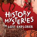 Cover Art for 9780143309277, History MysteriesThe Lost Explorer by Mark Greenwood
