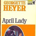 Cover Art for 9780330024235, April Lady by Georgette Heyer