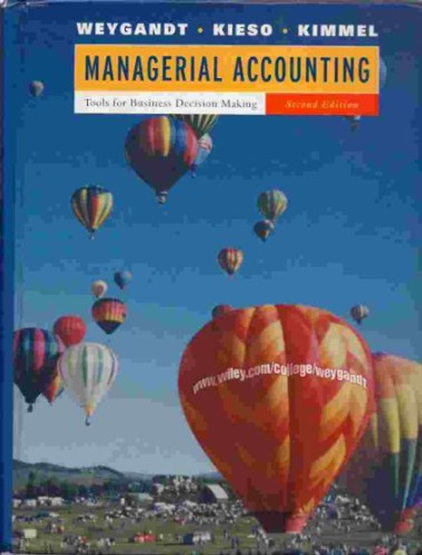 Cover Art for 9780471214090, Managerial Accounting: Tools for Business Decision Making by Jerry J. Weygandt