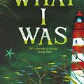 Cover Art for 0978067001844, What I Was by Meg Rosoff