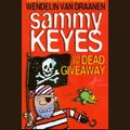 Cover Art for 9781595199713, Sammy Keyes and the Dead Giveaway by Wendelin Van Draanen, Paula Parker, Tara Sands