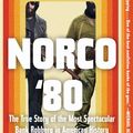 Cover Art for 9781640092136, Norco '80: The True Story of the Most Spectacular Bank Robbery in American History by Peter Houlahan