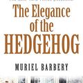 Cover Art for 9788176212236, The Elegance of the Hedgehog by Muriel Barbery