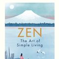 Cover Art for 9780241371862, Zen: The Art of Simple Living by Shunmyo Masuno