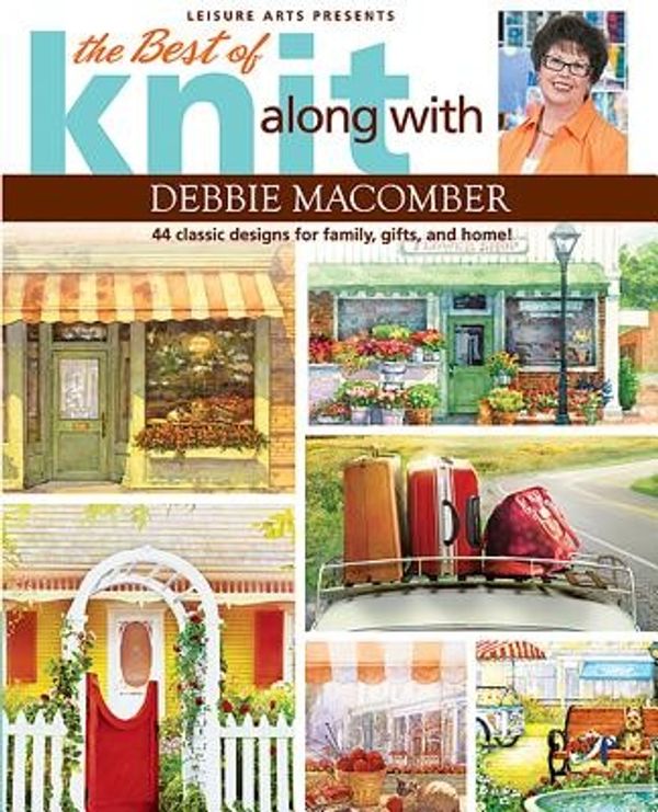 Cover Art for 9781609003920, The Best of Knit Along with Debbie Macomber by Debbie Macomber