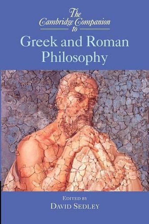 Cover Art for 9780521775038, The Cambridge Companion to Greek and Roman Philosophy by David Sedley