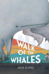 Cover Art for 9781760509026, Walk of the Whales by Nick Bland